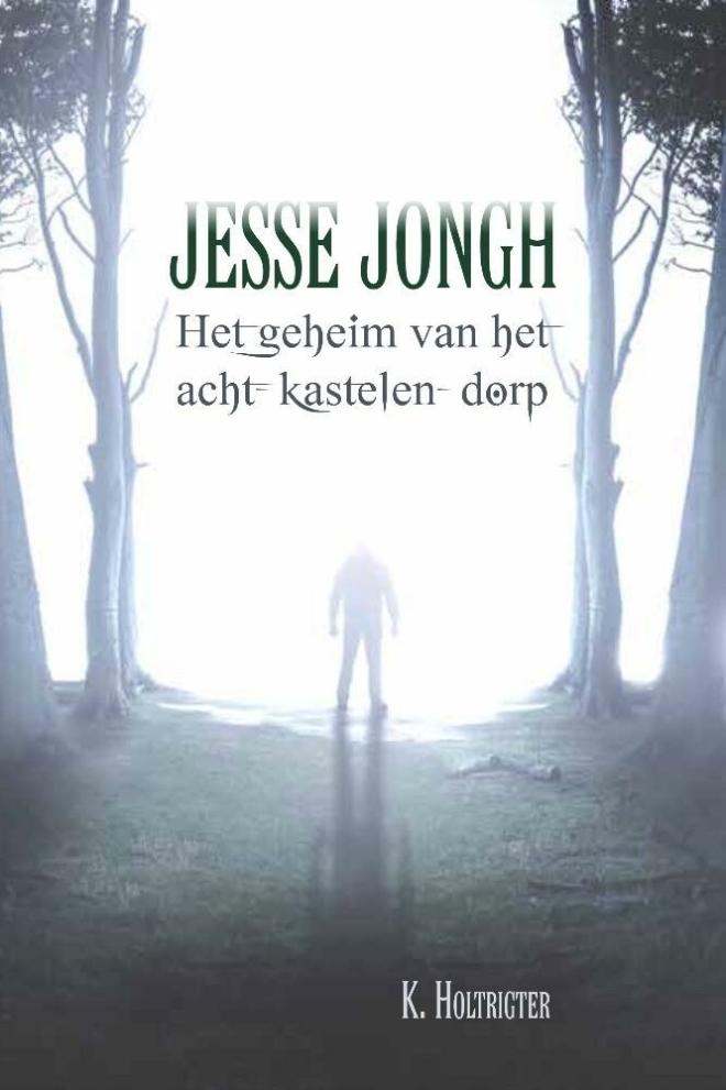 Jesse Jongh en het geheim van het acht-kastelen-dorp deel 1
