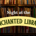 Night at the Enchanted Library – bibliotheek Enschede