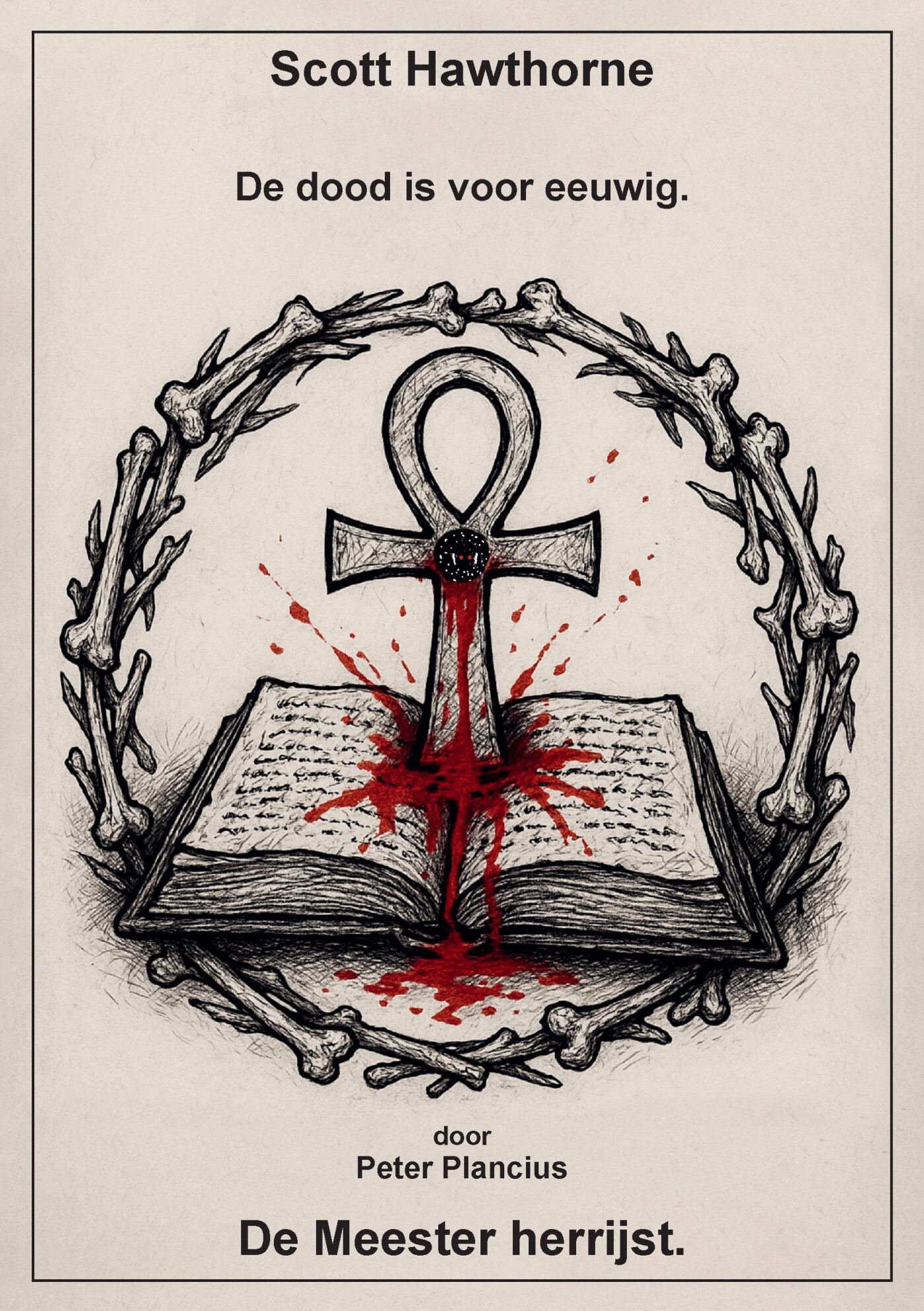 De dood is voor eeuwig. - De Meester herrijst.